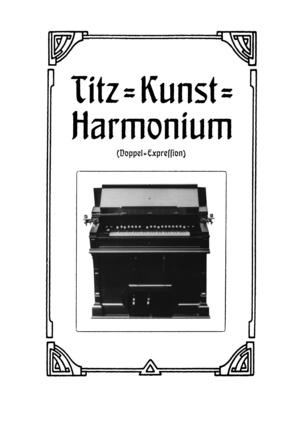 Titelblatt der Informationsschrift über das Titz-Kunstharmonium Informationsschrift Titz-Kunstharmonium